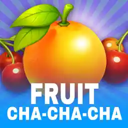 Fruit CHA-CHA-CHA
